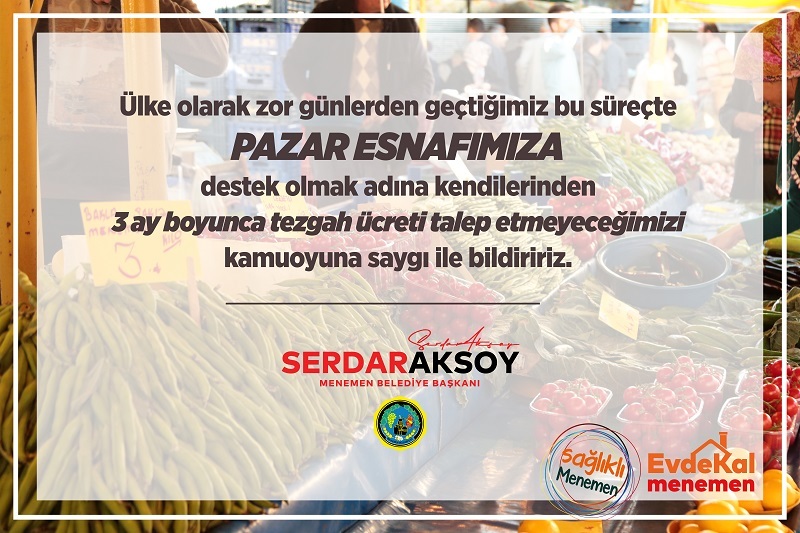 Menemen Belediyesi pazarcılardan ücret almayacak
