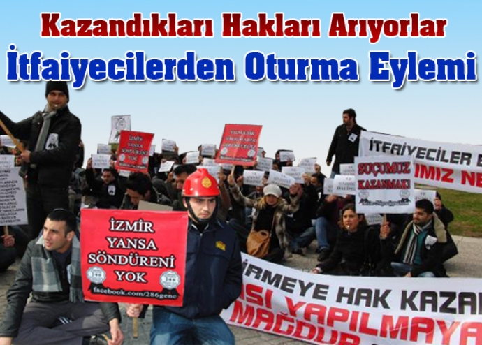 Atanamayan İtfaiyecilerden Oturma Eylemi Atanamayan İtfaiyecilerden Oturma Eylemi
