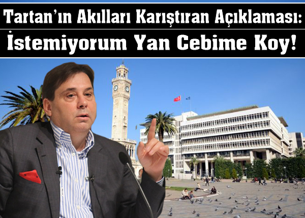 Tartan'ın Akılları Karıştıran Açıklaması:  İstemiyorum Yan Cebime Koy!