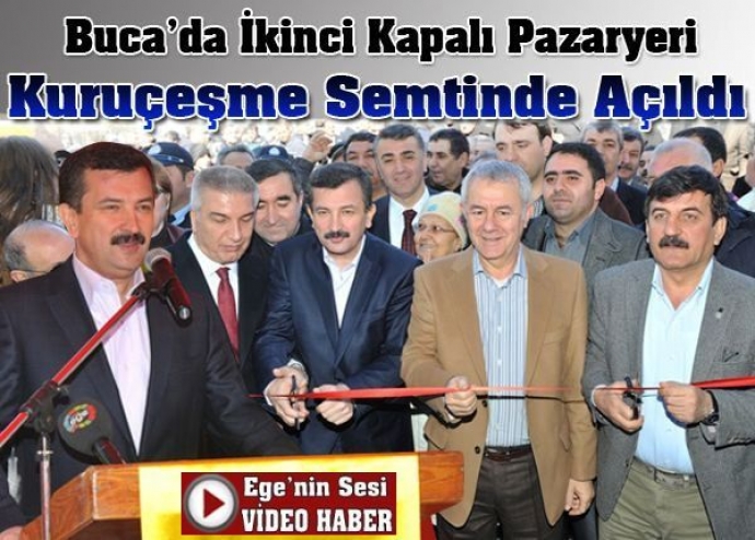 Buca’da ikinci kapalı pazaryeri Kuruçeşme’de açıldı Buca’da ikinci kapalı pazaryeri Kuruçeşme’de açıldı