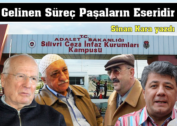 Gelinen Süreç Paşaların Eseridir