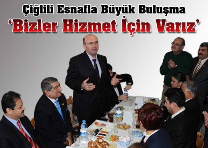 Çiğlili esnafla güçbirliği Çiğlili esnafla güçbirliği