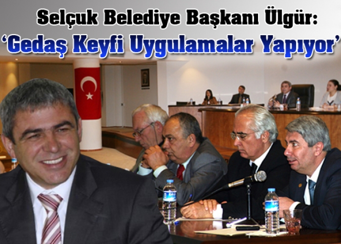“Gedaş keyfi uygulamalar yapıyor”