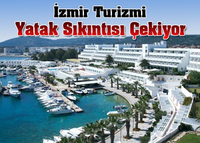 İzmir turizmi yatak sıkıntısı çekiyor İzmir turizmi yatak sıkıntısı çekiyor
