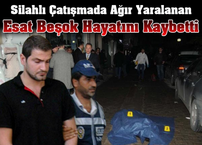 Kumar Çatışmasında Yaralanan Beşok Öldü 